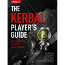 The Kerbal Player's Guide: The Easiest Way to Launch a Space Program