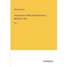 The Descent of Man and Selection in Relation to Sex: Vol. 1