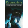 Cybercrime: Criminal Threats from Cyberspace
