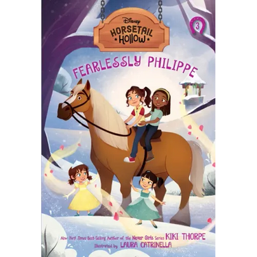 Fearlessly Philippe: Princess Belles Horse (Disneys Horsetail Hollow, Book 3)