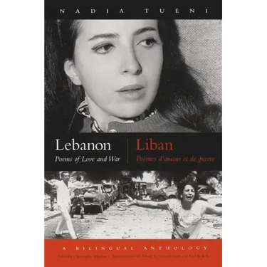 Lebanon / Liban: Poems of Love and War / Poèmes d'Amour Et de Guerre