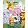 Wild Animals Coloring Book for Kids: Cute Kids Coloring book for Awesome Animals