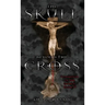 The Skull Beyond the Cross: Guardians of the Secrets Book 2
