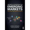Women Leadership in Emerging Markets: Featuring 46 Women Leaders