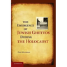 The Emergence of Jewish Ghettos During the Holocaust