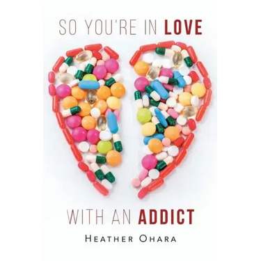 So You're in Love with an Addict