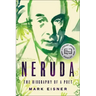 Neruda: The Biography of a Poet