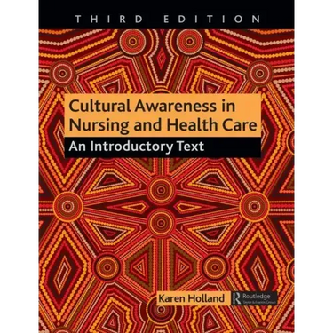 Cultural Awareness in Nursing and Health Care: An Introductory Text
