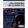 Rock Drumming for Beginners: How to Play Rock Drums for Beginners. Beats, Grooves and Rudiments