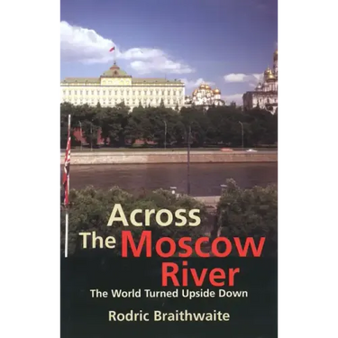 Across the Moscow River: The World Turned Upside Down