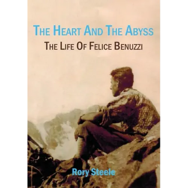 The heart and the abyss: The life of Felice Benuzzi