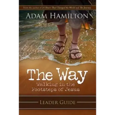 The Way: Leader Guide: Walking in the Footsteps of Jesus