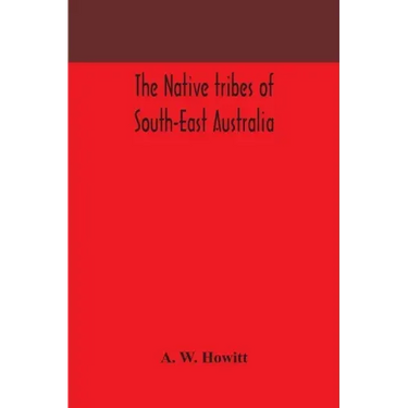 The native tribes of South-East Australia