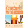 The E-Z Destress Method as simple as ABC and 123