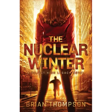 The Nuclear Winter: A Reject High Legacy Novel