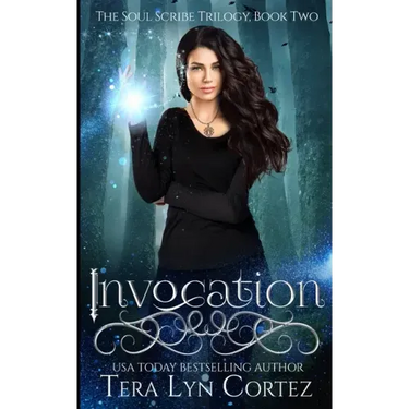 Invocation: The Soul Scribe Trilogy, Book Two