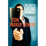 The Year of Eating Dangerously: A Global Adventure in Search of Culinary Extremes