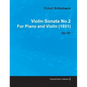 Violin Sonata No.2 by Robert Schumann for Piano and Violin (1851) Op.121