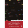 Translation, Adaptation and Digital Media