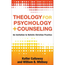 Theology for Psychology and Counseling
