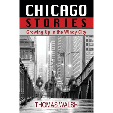 Chicago Stories - Growing Up in the Windy City