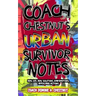 Coach Chestnut's Urban Survival Notes: Real Life, Real Solutions, Raw Emotions, Applicable Actions