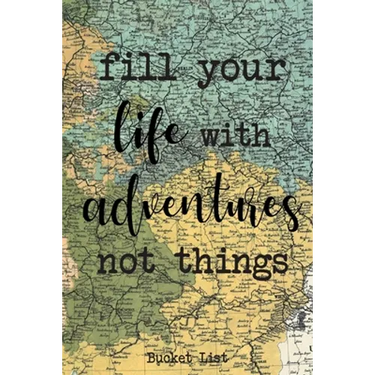 Bucket List: Fill Your Life With Adventures Not Things Couples Travel Bucket List