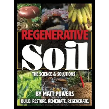 Regenerative Soil: The Science & Solutions - the 2nd Edition