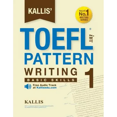 KALLIS' iBT TOEFL Pattern Writing 1: Basic Skills