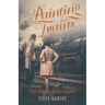 Painting Trains: Three Adventures Into the Unknown