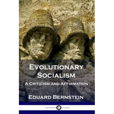 Evolutionary Socialism: A Criticism and Affirmation