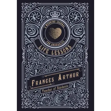 Life Lessons for Graduates: A Working Journal