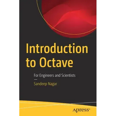 Introduction to Octave: For Engineers and Scientists