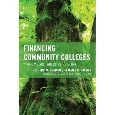 Financing Community Colleges: Where We Are, Where We're Going