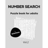 Number search puzzle book for adults + solutions vol.2: 200 puzzles - number find puzzles for seniors