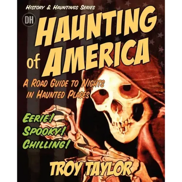 The Haunting of America: Ghosts & Legends of America's Haunted Past