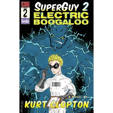 SuperGuy 2: Electric Boogaloo