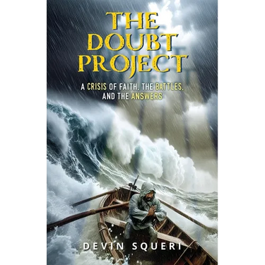 The Doubt Project: A Crisis of Faith, the Battles, and the Answers