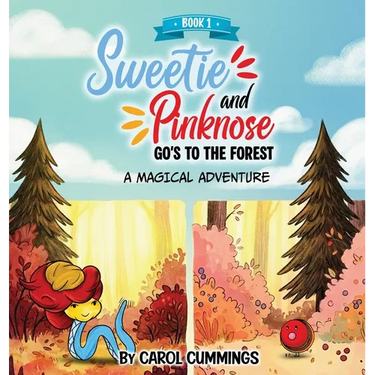 Sweetie and Pinknose Goes to the Forest: A Magical Adventure - Book 1