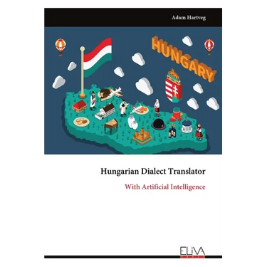 Hungarian Dialect Translator: With Artificial Intelligence