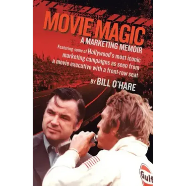 Movie Magic: A Marketing Memoir
