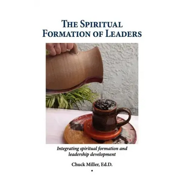 The Spiritual Formation of Leaders