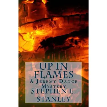 Up in Flames: A Jeremy Dance Mystery