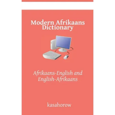 Modern Afrikaans Dictionary: Afrikaans-English and English-Afrikaans