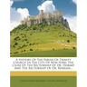 A History of the Parish of Trinity Church in the City of New York: The Close of the Rectorship of Dr. Hobart and the Rectorship of Dr. Berrian...