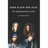 Dark Black and Blue: The Soundgarden Story