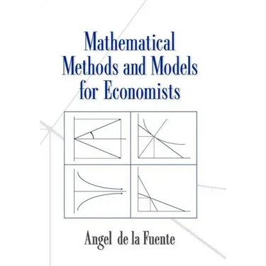 Mathematical Methods and Models for Economists