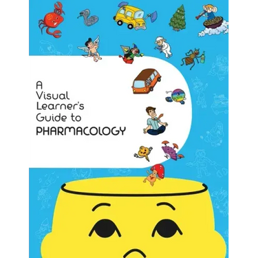 A Visual Learner's Guide to Pharmacology: Learn Pharmacology with Visual Mnemonics
