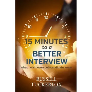 What I Wish EVERY Job Candidate Knew: 15 Minutes to a Better Interview