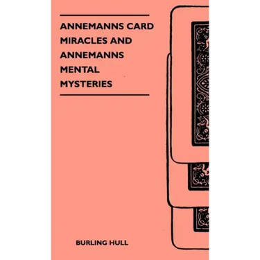 Annemanns Card Miracles And Annemanns Mental Mysteries